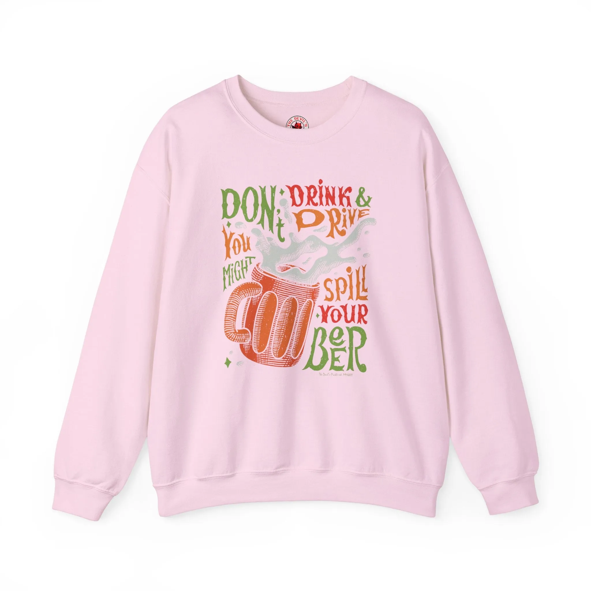 Don't Drink and Drive Crewneck Sweatshirt