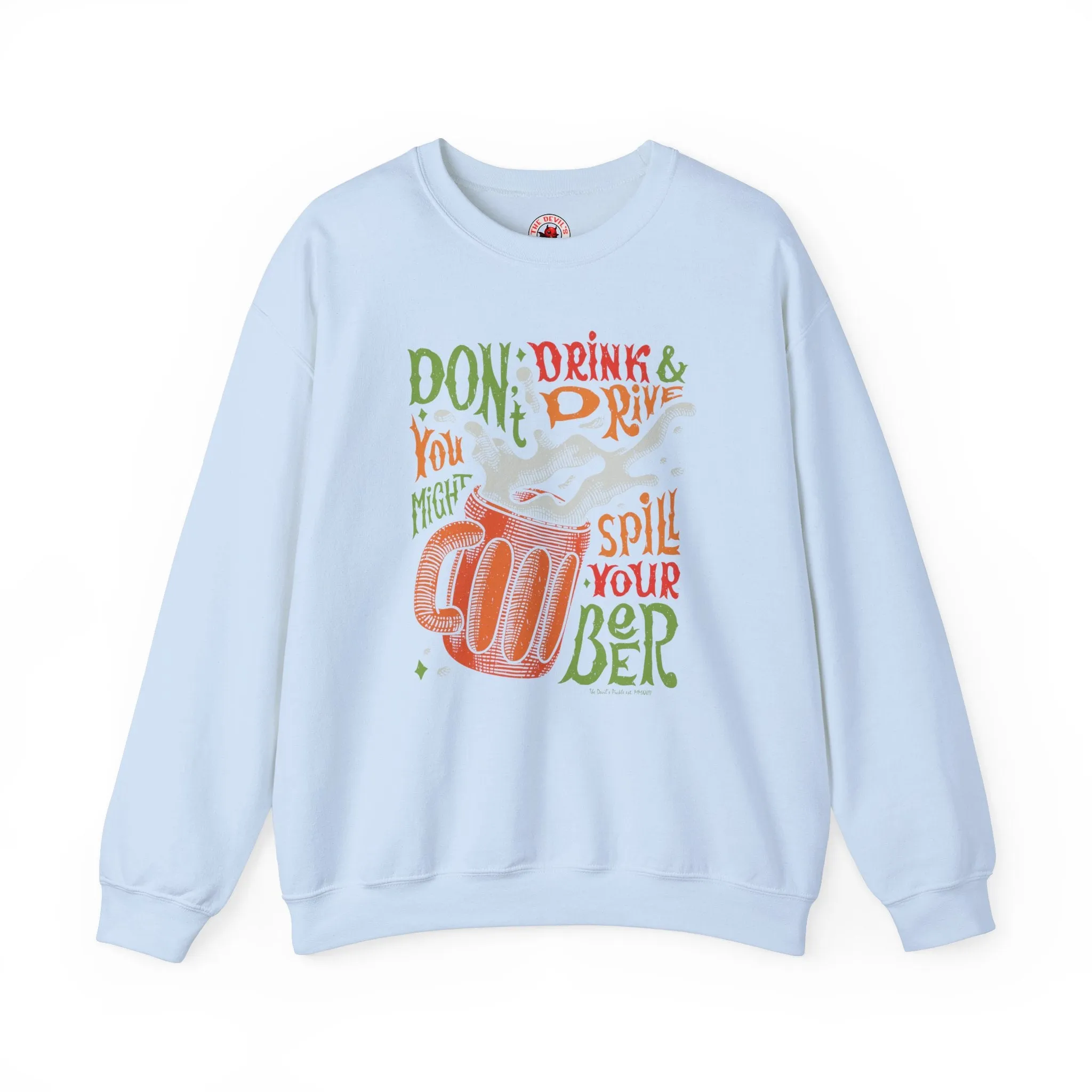 Don't Drink and Drive Crewneck Sweatshirt