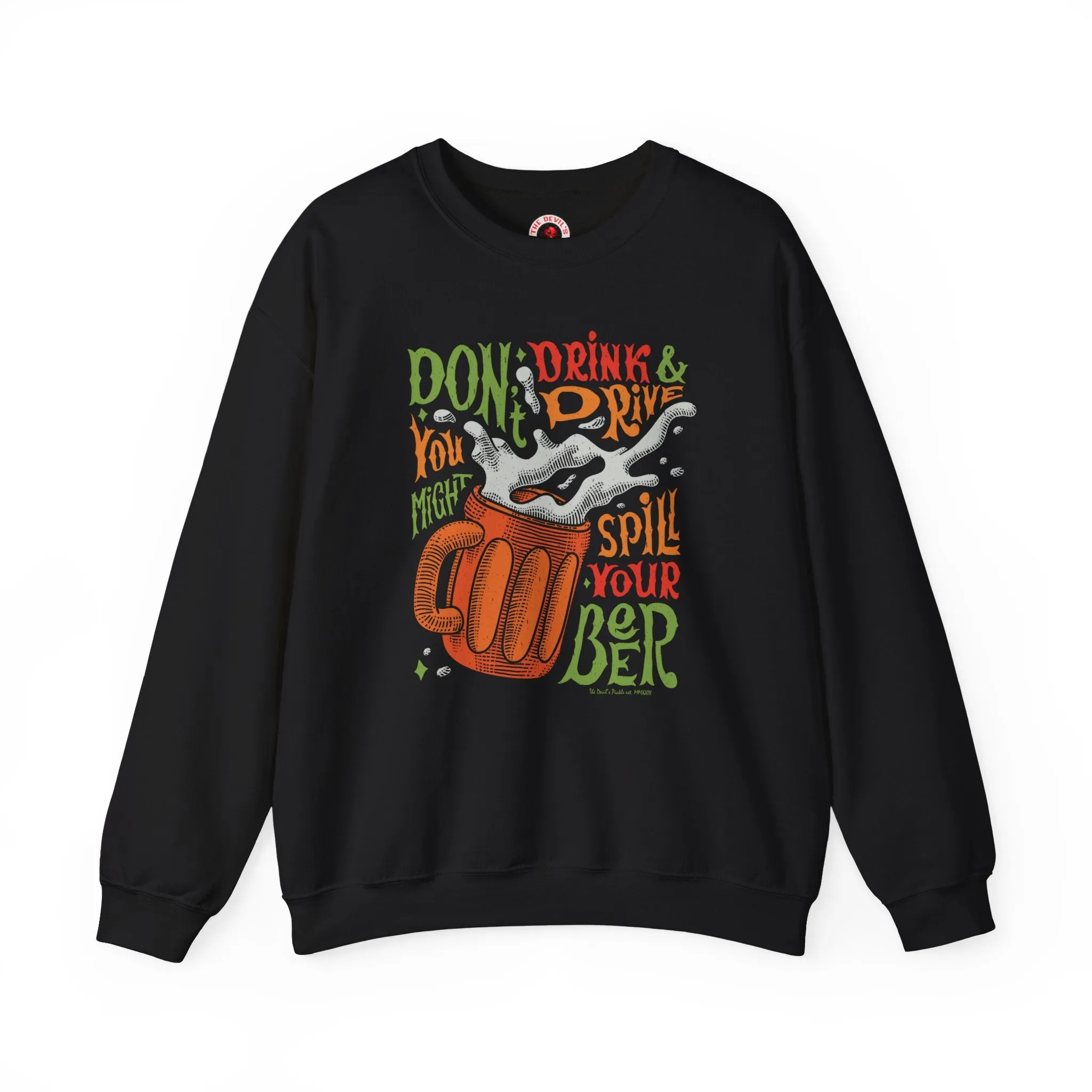 Don't Drink and Drive Crewneck Sweatshirt