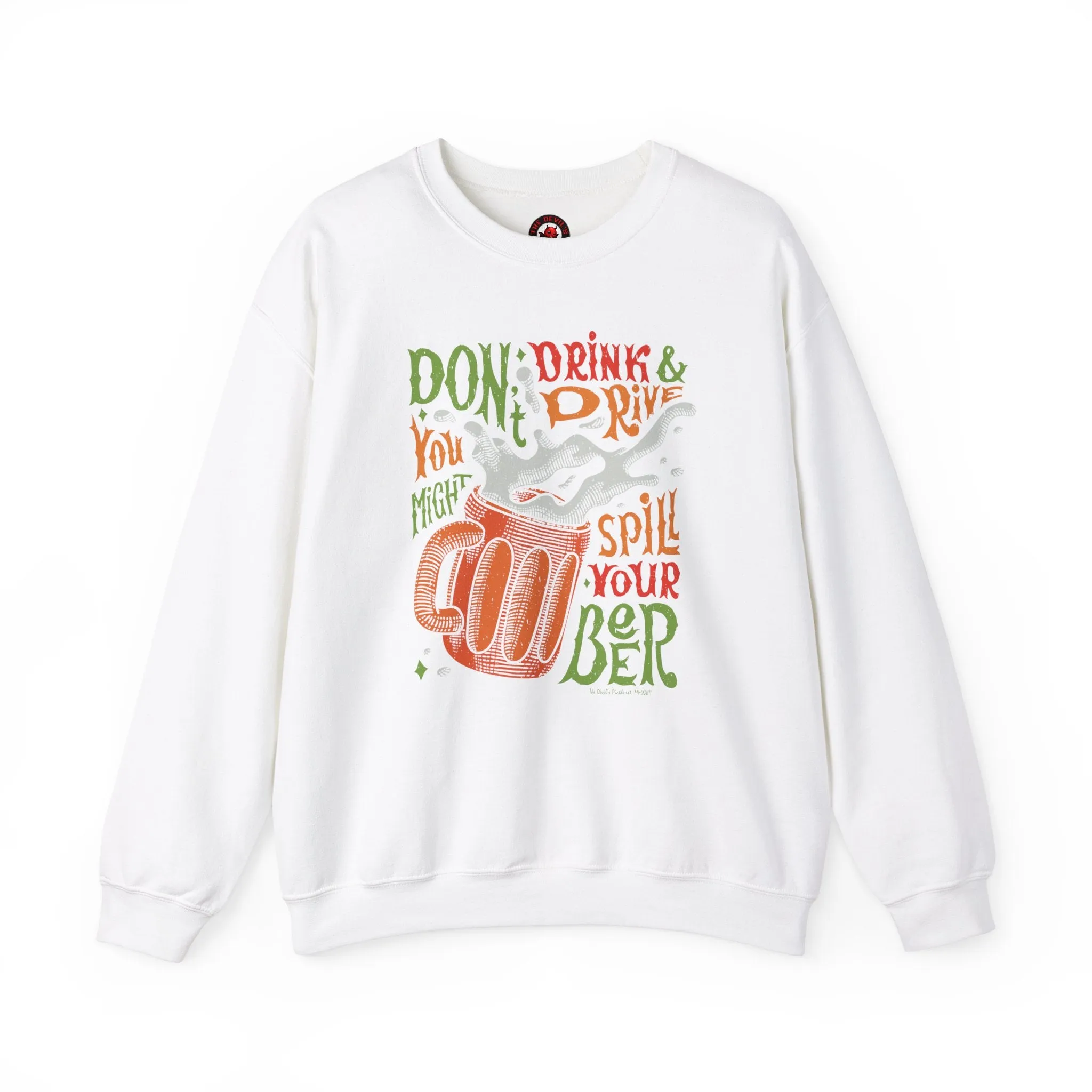 Don't Drink and Drive Crewneck Sweatshirt